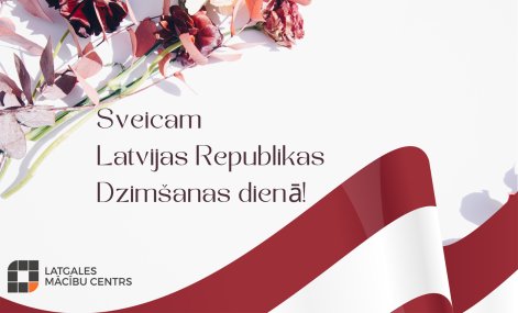 Apsveicam Latvijas 105. Dzimšanas dienā!